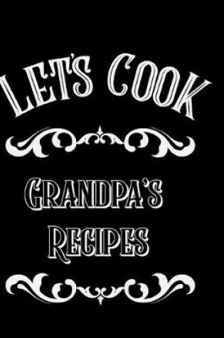Cover of Let's Cook Grandpa's Recipes
