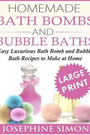 Cover of Homemade Bath Bombs and Bubble Baths