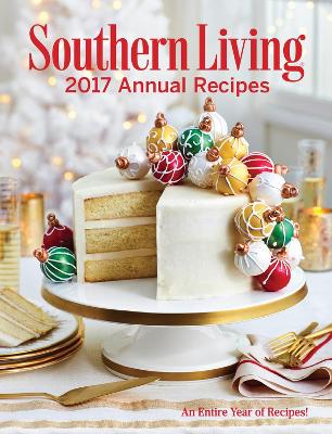 Book cover for Southern Living 2017 Annual Recipes