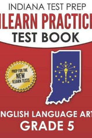 Cover of INDIANA TEST PREP ILEARN Practice Test Book English Language Arts Grade 5