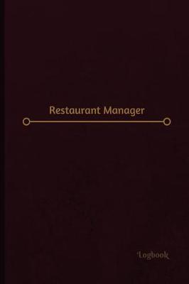 Book cover for Restaurant Manager Log (Logbook, Journal - 120 pages, 6 x 9 inches)