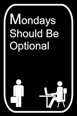 Book cover for Mondays Should Be Optional