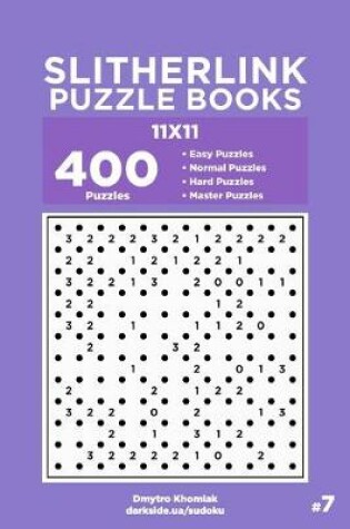 Cover of Slitherlink Puzzle Books - 400 Easy to Master Puzzles 11x11 (Volume 7)