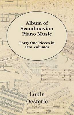 Book cover for Album Of Scandinavian Piano Music - Forty One Pieces In Two Volumes