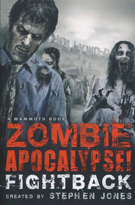 Book cover for The Mammoth Book of Zombie Apocalypse! Fightback