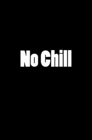 Cover of No Chill