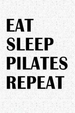 Cover of Eat Sleep Pilates Repeat