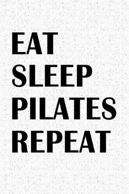 Book cover for Eat Sleep Pilates Repeat