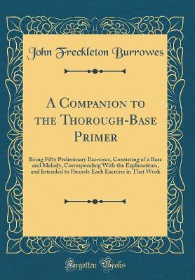 Book cover for A Companion to the Thorough-Base Primer