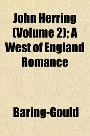 Cover of John Herring (Volume 2); A West of England Romance