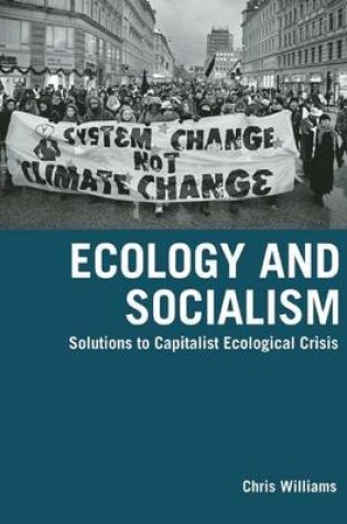 Cover of Ecology and Socialism: Solutions to Capitalist Ecological Crisis