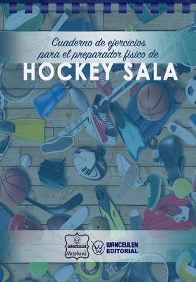Book cover for Cuaderno de Ejercicios para el Preparador Fisico de Hockey Sala