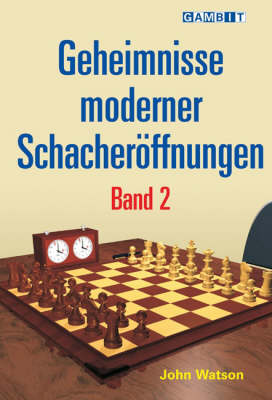 Book cover for Geheimnisse Moderner Schacheroeffnungen Band 2