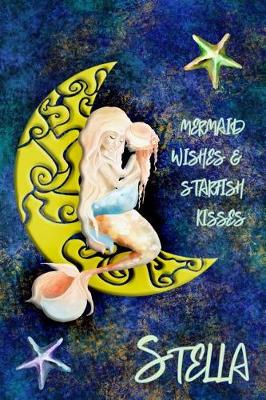 Book cover for Mermaid Wishes and Starfish Kisses Stella