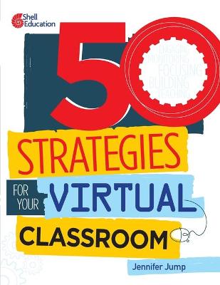 Book cover for 50 Strategies for Your Virtual Classroom