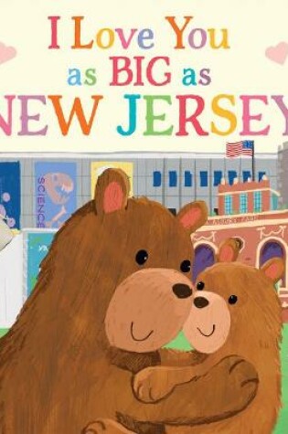 Cover of I Love You as Big as New Jersey