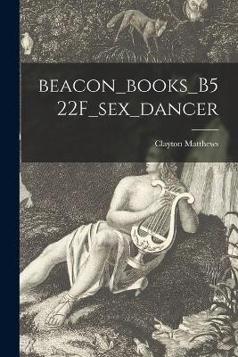 Book cover for Beacon_books_B522F_sex_dancer