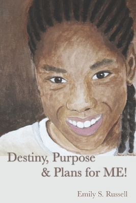 Book cover for Destiny Purpose & Plans For Me