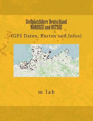 Book cover for Stellplatzfuhrer Deutschland - NORDSEE und OSTSEE (GPS Daten, Karten und Infos)