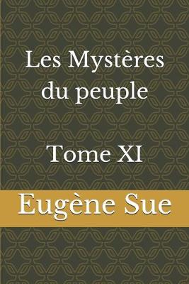 Book cover for Les Mystères du peuple Tome XI