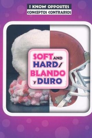 Cover of Soft and Hard / Blando Y Duro