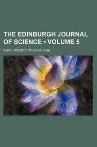 Cover of The Edinburgh Journal of Science (Volume 5)