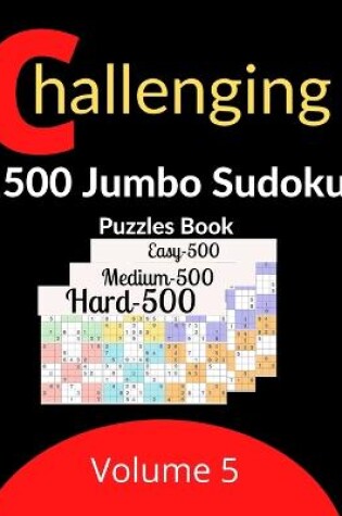 Cover of Challenging 1500 Jumbo Sudoku Puzzles Book Volume 5