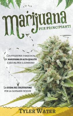 Book cover for Coltivazione della Marijuana per Principianti