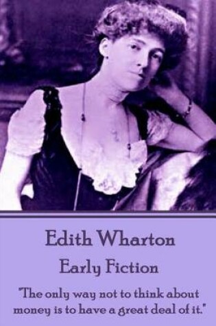 Cover of Edith Wharton - Early Fiction