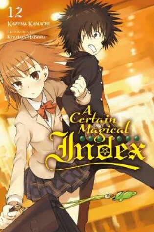 Cover of A Certain Magical Index, Vol. 12 (light novel)