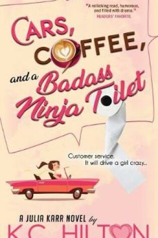 Cover of Cars, Coffee, and a Badass Ninja Toilet