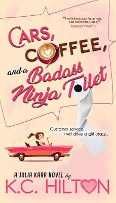 Book cover for Cars, Coffee, and a Badass Ninja Toilet