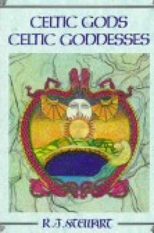 Cover of Celtic Gods, Celtic Goddesses