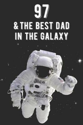 Cover of 97 & The Best Dad In The Galaxy