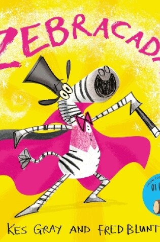 Cover of Zebracadabra!