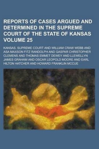 Cover of Reports of Cases Argued and Determined in the Supreme Court of the State of Kansas Volume 25