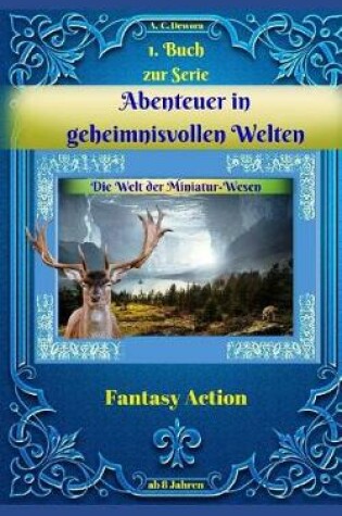 Cover of Abenteuer in geheimnisvollen Welten 1. Buch zur Serie