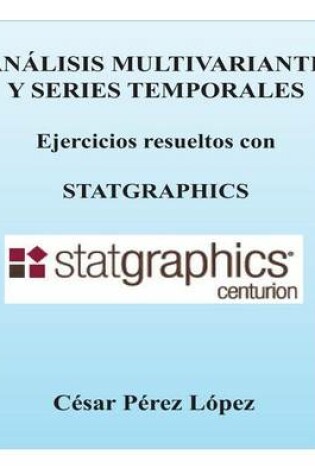 Cover of Analisis Multivariante y Series Temporales. Ejercicios Con Statgraphics