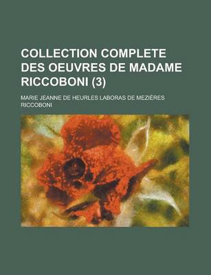 Book cover for Collection Complete Des Oeuvres de Madame Riccoboni (3)