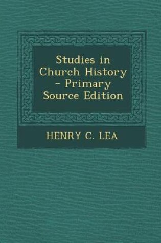 Cover of Studies in Church History - Primary Source Edition