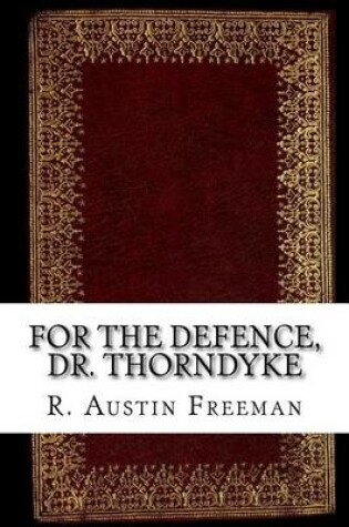 Cover of For the Defence, Dr. Thorndyke