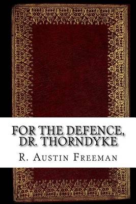 Cover of For the Defence, Dr. Thorndyke