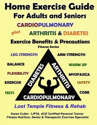 Book cover for Home Exercise Guide for Adults & Seniors Plus Cardiopulmonary, Arthritis & Diabetes Exercise Benefits and Precautions