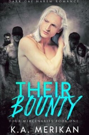 Cover of Their Bounty (Dark Gay Harem Romance)