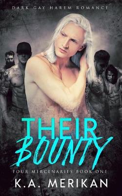 Book cover for Their Bounty (Dark Gay Harem Romance)