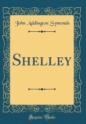 Book cover for Shelley (Classic Reprint)