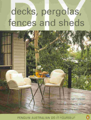 Cover of Decks, Pergolas, Sheds and Fences