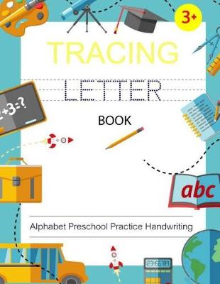 Book cover for Letter Tracing Book Alphabet Preschool Practice Handwriting