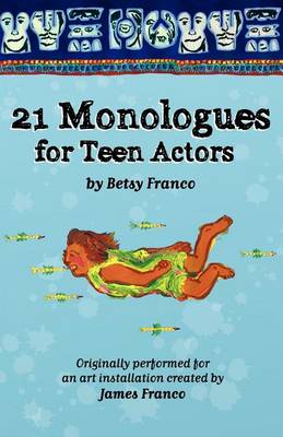 Book cover for 21 Monologues For Teen Actors