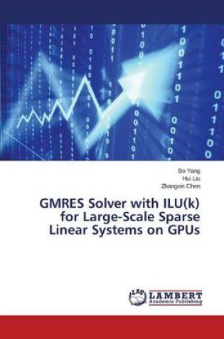 Cover of GMRES Solver with ILU(k) for Large-Scale Sparse Linear Systems on GPUs